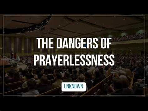 exhale the flesh and you inhale a holy. . Sermon on the danger of prayerlessness